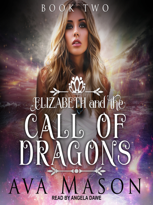 Title details for Elizabeth and the Call of Dragons by Ava Mason - Available